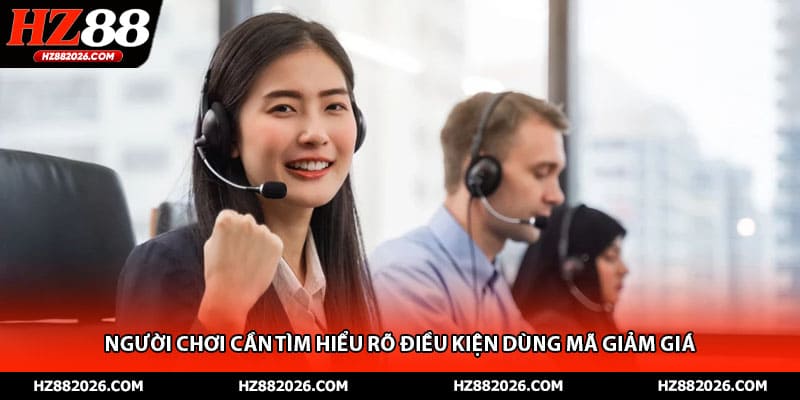Người chơi cần tìm hiểu rõ điều kiện dùng mã giảm giá